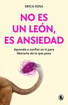 no es un leon, es ansiedad-erica sosa-9788402431080