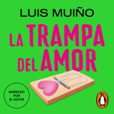 la trampa del amor (audiolibro)-luis muiño-9788403525580