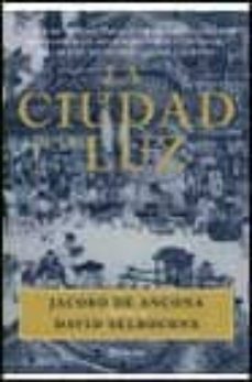 la ciudad de la luz-jacob d ancona-9788408038580