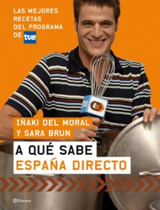 a que sabe españa directo (ebook)-iñaki del moral-sara brun-9788408107880