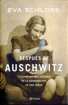 despues de auschwitz: la conmovedora historia de la hermanastra de ana frank-eva schloss-9788408118480