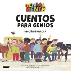 genial mente. cuentos para genios-begoña ibarrola-9788408183280