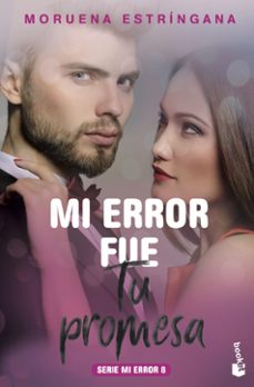 mi error fue tu promesa-moruena estringana-9788408213680