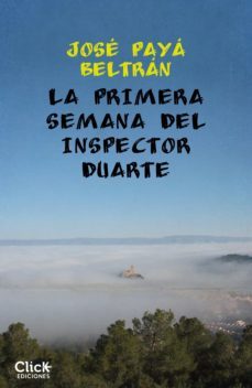 la primera semana del inspector duarte (ebook)-jose paya beltran-9788408234180