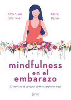 mindfulness en el embarazo-sian warriner-mark pallis-9788408267980