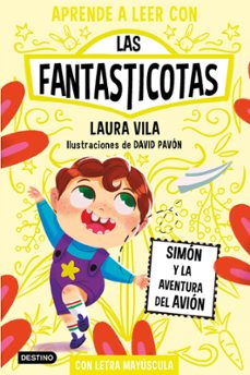 las fantasticotas 6: simon y la aventura del avion-laura vila-9788408275480