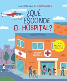 ¿que esconde el hospital? libro con solapas-rocio sanchez-9788408279280