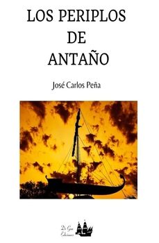 los periplos de antaño-jose carlos peña garcia del pozo-9788409619580