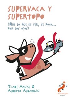 supervaca y supertopo-txabi arnal-9788409648580