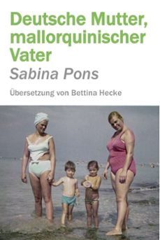 deutsche mutter, mallorquinischer vater-sabina pons-9788410002180