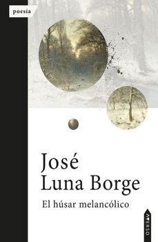 el husar melancolico-jose luna borge-9788410027480