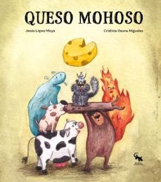 queso mohoso-jesus lopez moya-9788410046580