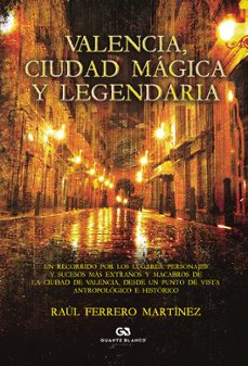 valencia, ciudad magica y legendaria-9788410137080