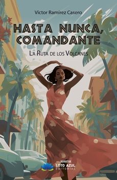 hasta nunca, comandante-victor ramirez casero-9788410162280