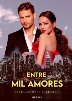 entre mil amores-laura sesmero calderon-9788410175280
