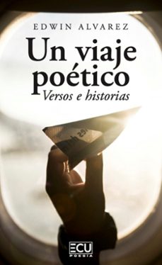 un viaje poético. versos e historias-edwin alvarez-9788410187580