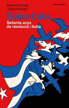 sobre cuba-noam chomsky-vijay prashad-9788410198180