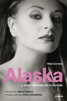 alaska y otras historias de la movida-rafa cervera-9788410378780