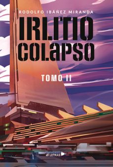 irlitio colapso-rodolfo ibañez miranda-9788410460980