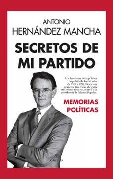 secretos de mi partido-antonio hernandez mancha-9788410522480