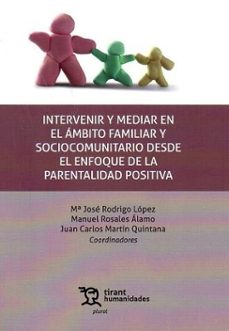 intervenir y mediar en el ambito familiar y sociocomunitario desd e el enfoque de la parentalidad positiva-9788410812680