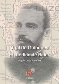 vigil de quiñones. el medico de baler-miguel leiva ramirez-9788410830080