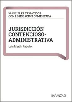 jurisdiccion contencioso-administrativa-luis martin rebollo-9788410858480