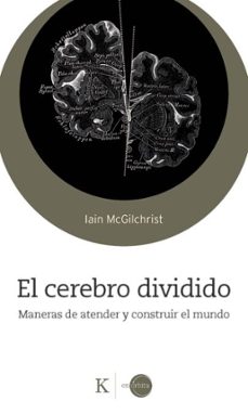 el cerebro dividido-iain mcgilchrist-9788411213080
