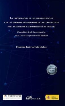 la participacion de las personas socias y de las personas trabaja doras en las cooperativas para determinar las condiciones de trabajo-9788411227780