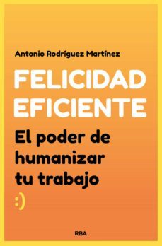 felicidad eficiente (ebook)-antonio rodriguez martinez-9788411321280