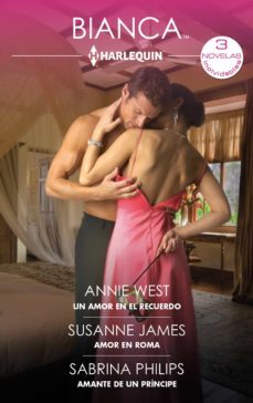 un amor en el recuerdo - amor en roma - amante de un principe (ebook)-annie west-susanne james-sabrina philips-9788411414180