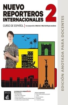 nuevo reporteros internacionales 2. edicion anotada para docentes-9788411573580