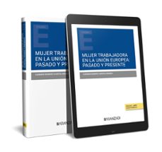 mujer trabajadora en la union europea: pasado y presente-9788411625180