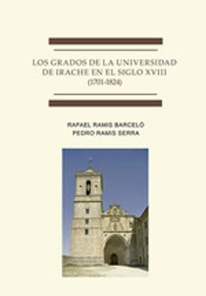 los grados de la universidad de irache en el siglo xviii (1701-18 24)-rafael ramis barcelo-9788411709880