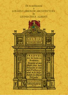 de re aedificatoria o los diez libros de architectura-leonbatista alberti-9788411711180