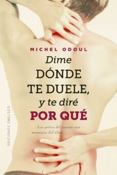 dime donde te duele, y te dire por que (ebook)-michel odoul-9788411720380