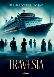 la travesia-bernardo ebri torne-9788411747080