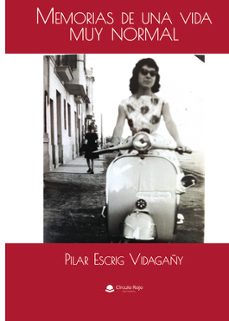 memorias de una vida muy normal-pilar escrig vidagañy-9788411997980