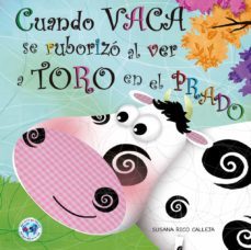 cuando la vaca se ruborizo al ver al toro en el prado-9788412006780