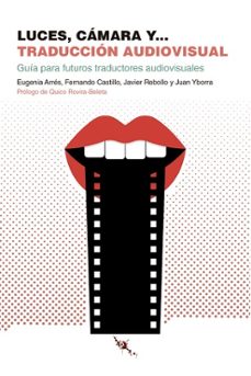 luces, camara y... traduccion audiovisual-9788412137880