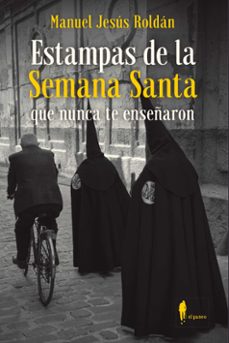 estampas de la semana santa que nunca te enseñaron-9788412140880