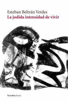 la jodida intensidad de vivir (ebook)-esteban beltran verdes-9788412191080