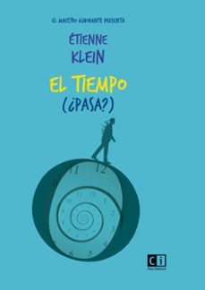 el tiempo (¿pasa?)-etienne klein-9788412225280