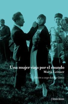 una mujer viaja por el mundo-maria leitner-9788412259780