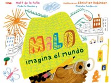 milo imagina el mundo-matt de la peña-9788412314380
