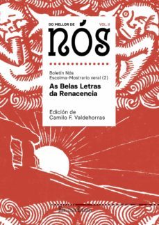 do mellor de nos ii: escolma-mostrario xeral do boletin nos (vol. 2): as belas letras da renacencia (ed. bilingue galego -        castellano)-9788412321180