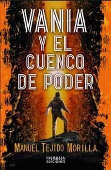vania y el cuenco del poder-manuel tejido morilla-9788412357080