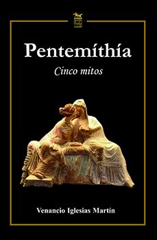 pentemithia. cinco mitos-venancio iglesias martin-9788412454680
