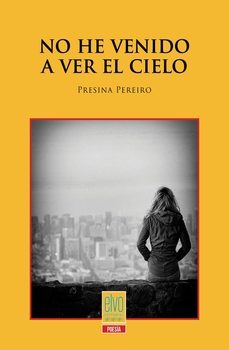 no he venido a ver el cielo-presina pereiro-9788412459180