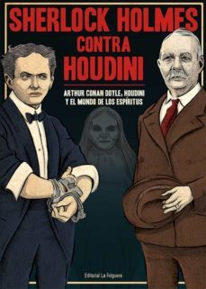 sherlock holmes contra houdini-arthur conan doyle-harry houdini-9788412466980